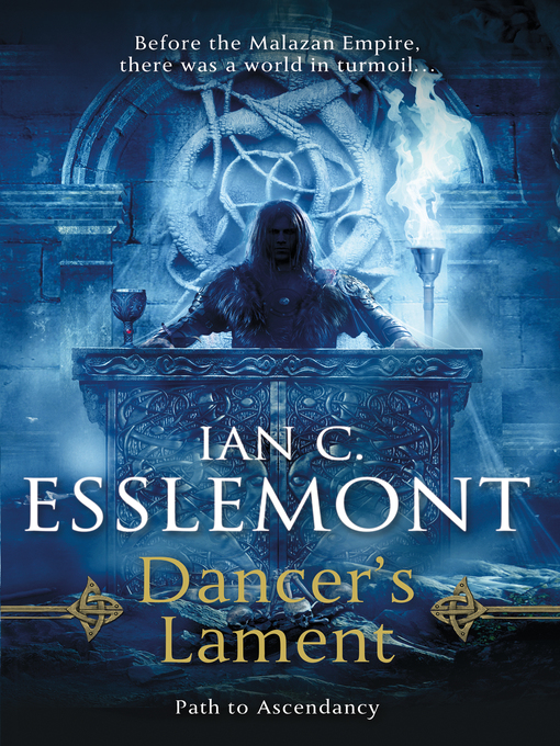 Title details for Dancer's Lament by Ian C. Esslemont - Available